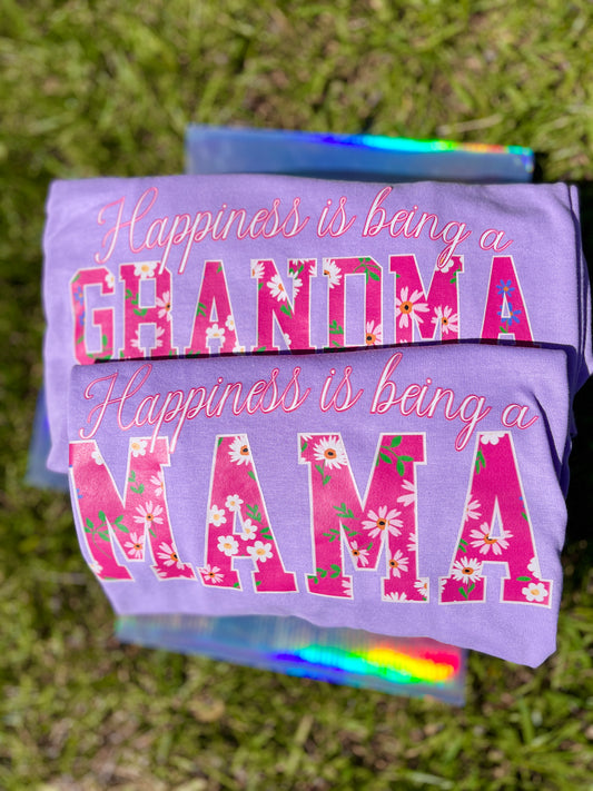 Happiness is being a Mama/ Grandma Tshirt